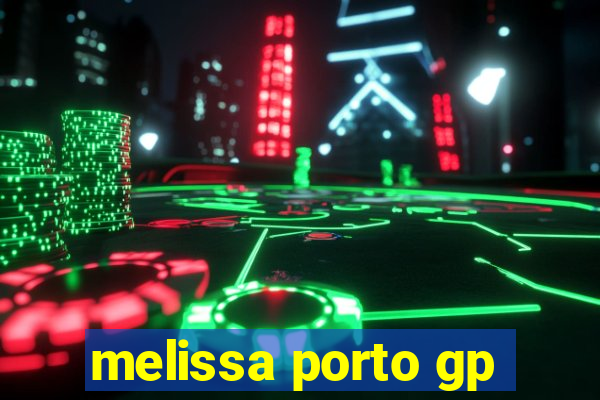 melissa porto gp